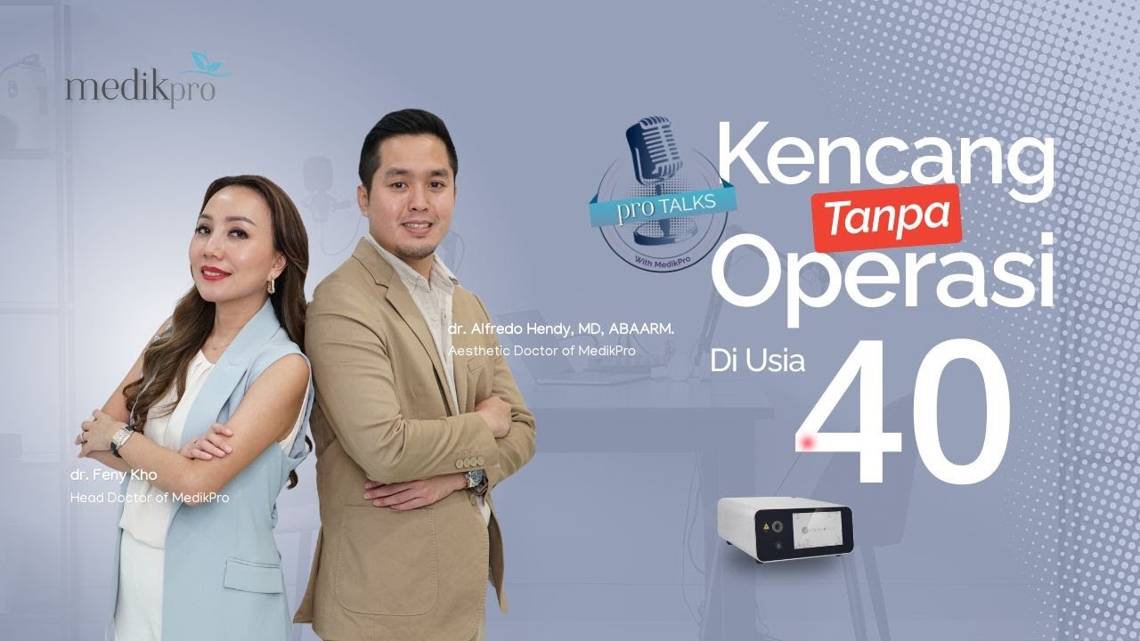 ENDOLIFT®: TARGETED LASER FACELIFT TANPA BEDAH
